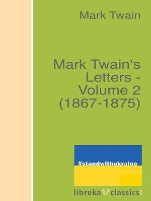 cover image of Mark Twain's Letters--Volume 2 (1867-1875)